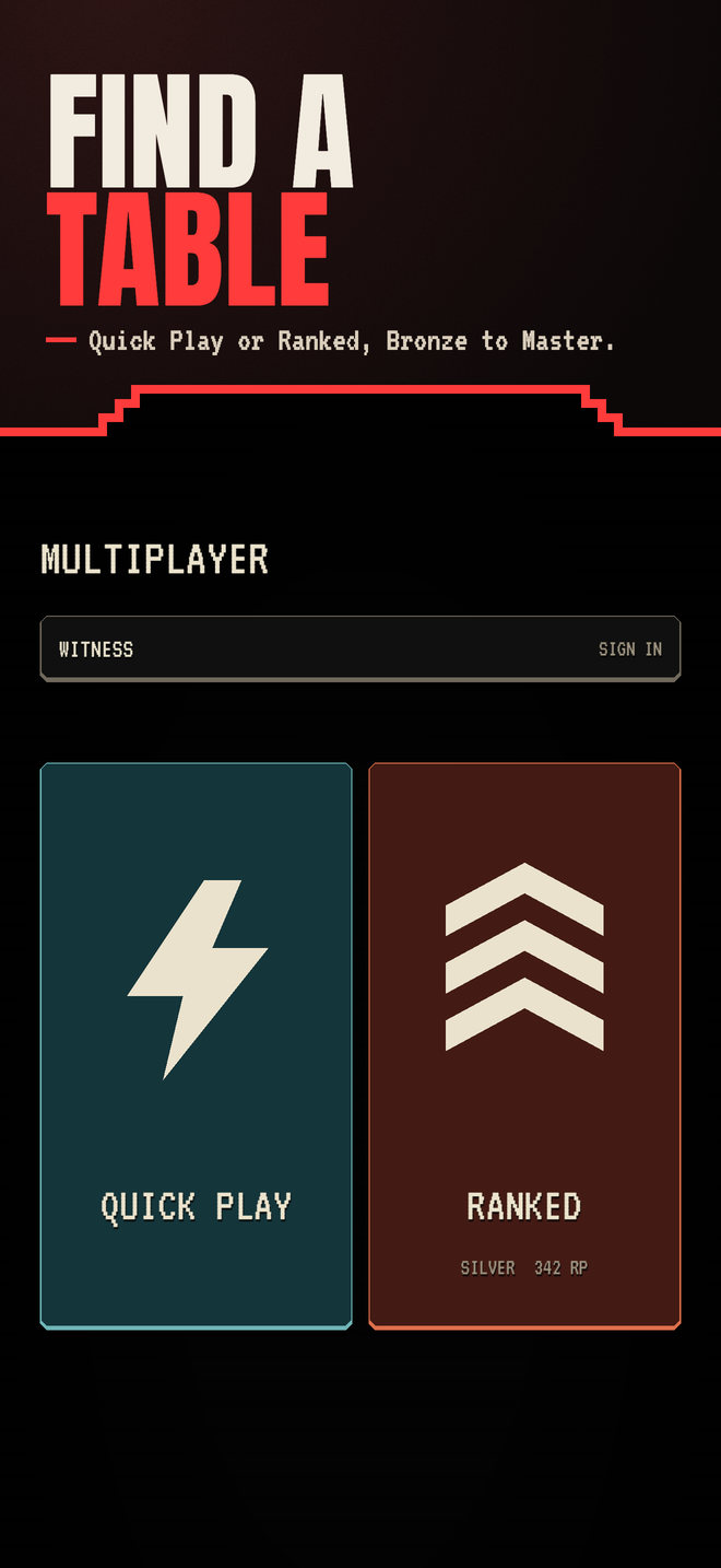 Find a table. Quick Play or Ranked, Bronze to Master. The multiplayer screen with Quick Play and Ranked cards.